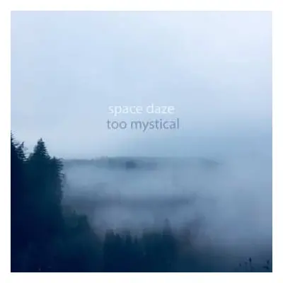 CD Space Daze: Too Mystical