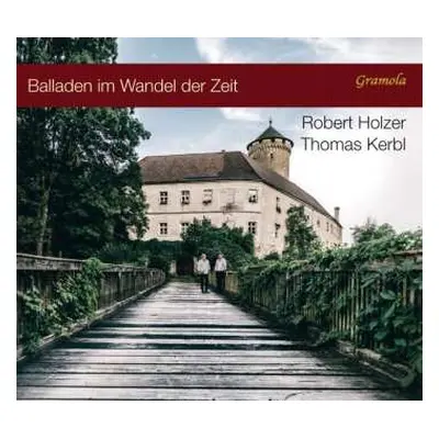 CD Franz Schubert: Robert Holzer - Balladen Im Wandel Der Zeit