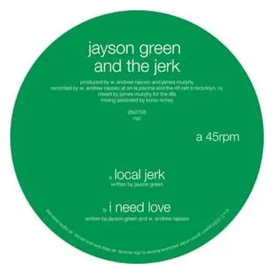 LP Jayson Green and the Jerk: Local Jerk / I Need Love