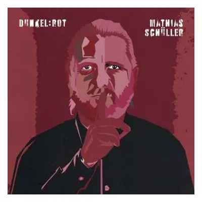 LP Mathias Schüller: Dunkel:rot