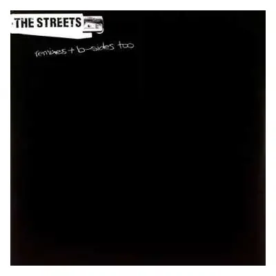 2LP The Streets: Remixes + B-Sides Too LTD