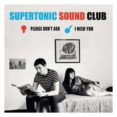 SP Supertonic Sound Club: Please Don't Ask / I Need You