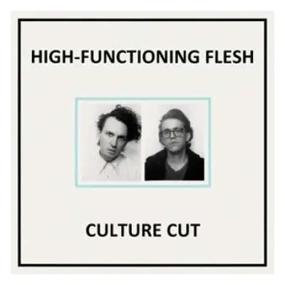 LP High-Functioning Flesh: Culture Cut LTD | CLR