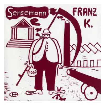 LP Franz K.: Sensemann