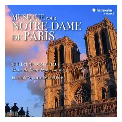 CD Guillaume de Machaut: Musique Pour Notre-Dame De Paris: Messe De Notre-Dame (XIV Siècle)