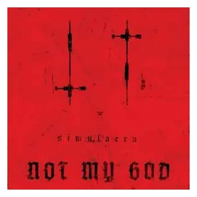 LP Not My God: Simulacra LTD