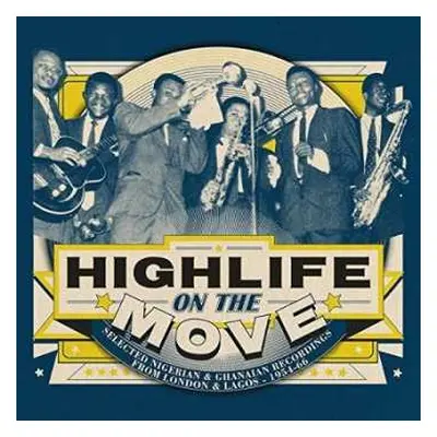 2CD Various: Highlife On The Move (Selected Nigerian & Ghanaian Recordings From London & Lagos -