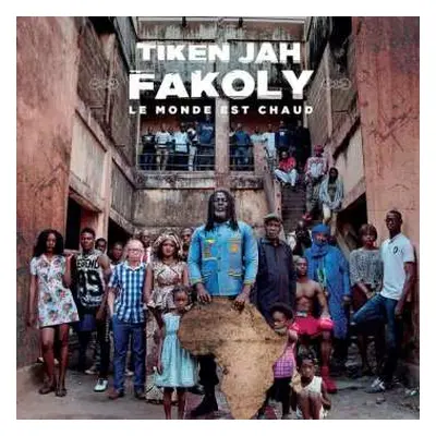 CD Tiken Jah Fakoly: Le Monde Est Chaud