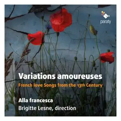 CD Alla Francesca: Variations Amoureuses - French Love Songs From The 13th Century