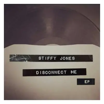 SP Stiffy Jones: Disconnect Me Ep LTD