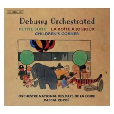 SACD Claude Debussy: Debussy Orchestrated: Petite Suite / La Boîte À Joujoux / Children's Corner