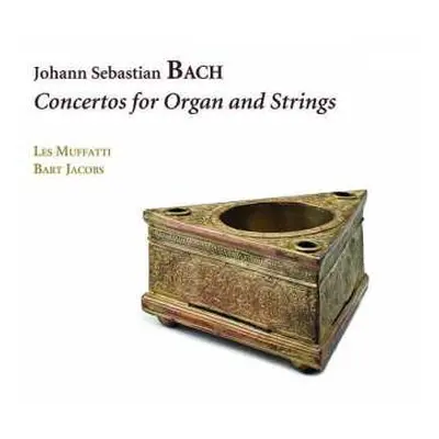 CD Johann Sebastian Bach: Concertos for Organ and Strings