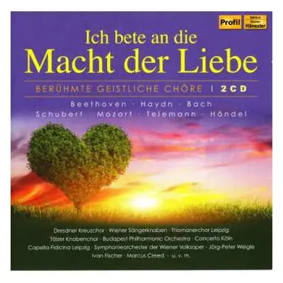 2CD Ludwig van Beethoven: Ich Bete An Die Macht Der Liebe - Berühmte Geistliche Chöre