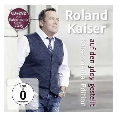 CD/DVD Roland Kaiser: Auf Den Kopf Gestellt - Kaisermania Edition