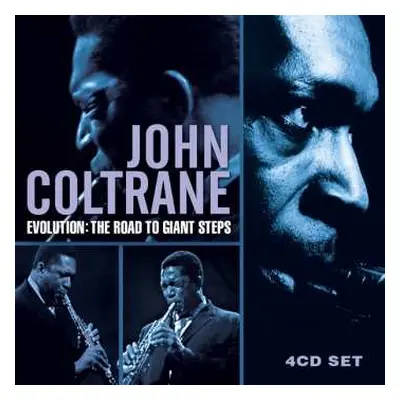 4CD John Coltrane: Evolution: The Road To Giant Steps