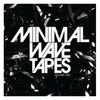 2LP Various: The Minimal Wave Tapes Volume Two