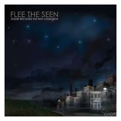 CD Flee The Seen: Doubt Becomes The New Addiction