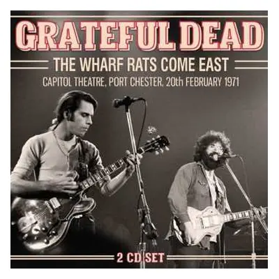 2CD The Grateful Dead: The Wharf Rats Come East