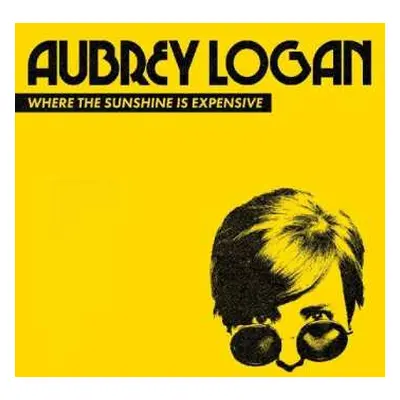 CD Aubrey Logan: Where The Sunshine Is Expensive