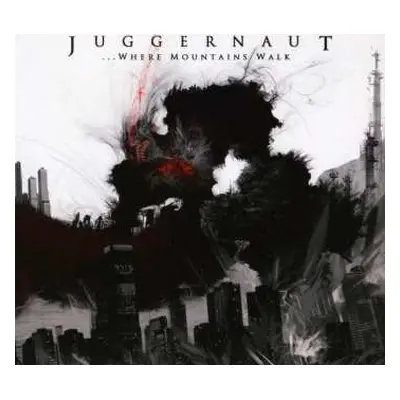 CD Juggernaut: ...Where Mountains Walk