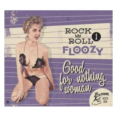 CD Various: Rock And Roll Floozy 1 Good For Nothing Woman