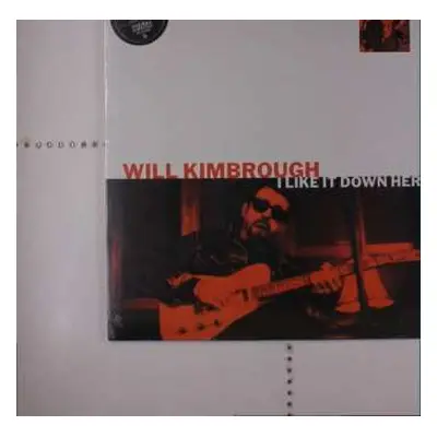 LP Will Kimbrough: I Like It Down Here