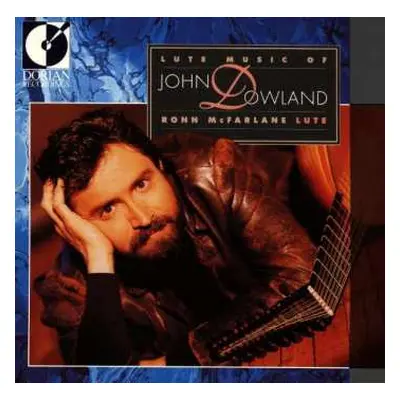 CD Ronn McFarlane: Lute Music Of John Dowland