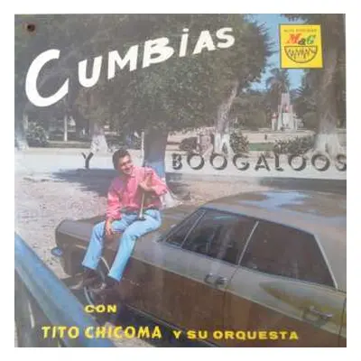 LP Tito Chicoma Y Su Orquesta: Cumbias y Boogaloos