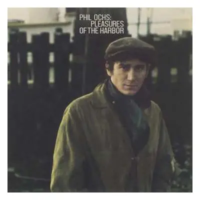 CD Phil Ochs: Pleasures Of The Harbor