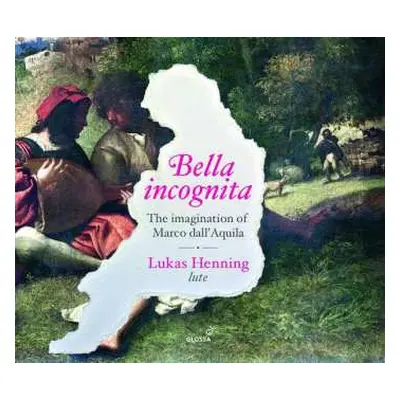 CD Lukas Henning: Bella Incognita (The Imagination Of Marco Dall'Aquila)