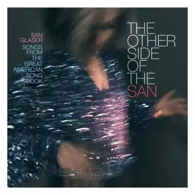 CD San Glaser: The Other Side Of The San