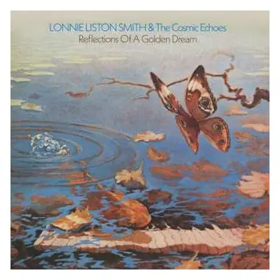 LP Lonnie Liston Smith And The Cosmic Echoes: Reflections Of A Golden Dream