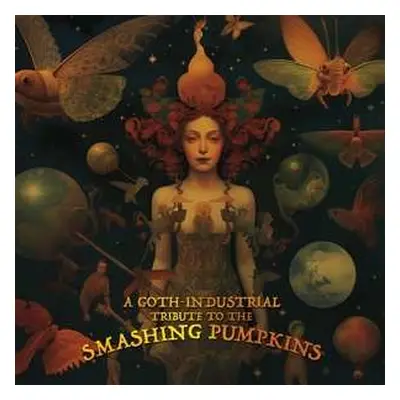 LP Various: A Goth-Industrial Tribute To The Smashing Pumpkins