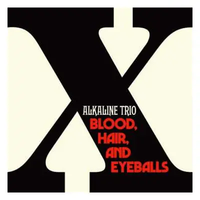 CD Alkaline Trio: Blood, Hair, And Eyeballs