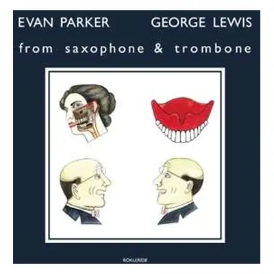 LP Evan Parker: From Saxophone & Trombone