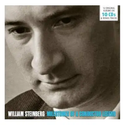 10CD/Box Set William Steinberg: Milestones Of A Conductor Legend