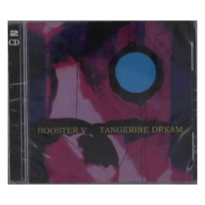 2CD Tangerine Dream: Booster V