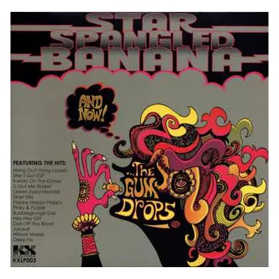 LP/CD Star Spangled Banana: And Now! ...The Gum Drops