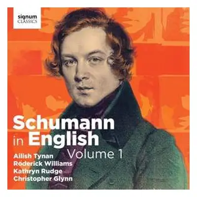 CD Christopher Glynn: Schumann In English, Vol. 1