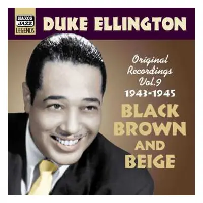 CD Duke Ellington: Black Brown And Beige (Original Recordings Vol. 9 1943 - 1945)