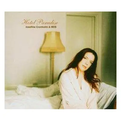 CD Josefine Cronholm: Hotel Paradise