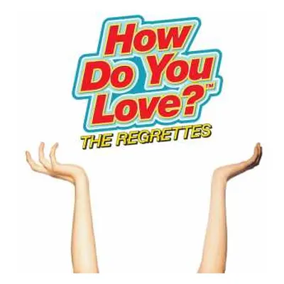 CD The Regrettes: How Do You Love?