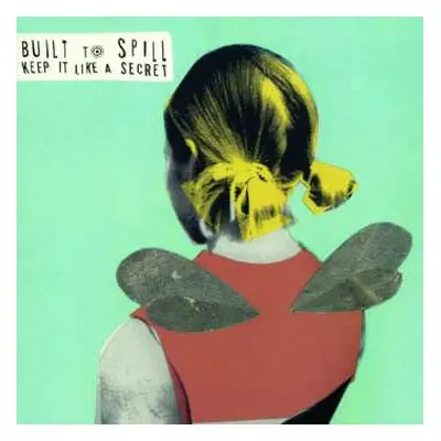 LP Built To Spill: Keep It Like A Secret