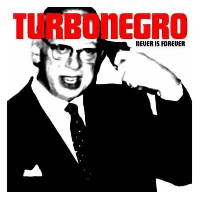 CD Turbonegro: Never Is Forever