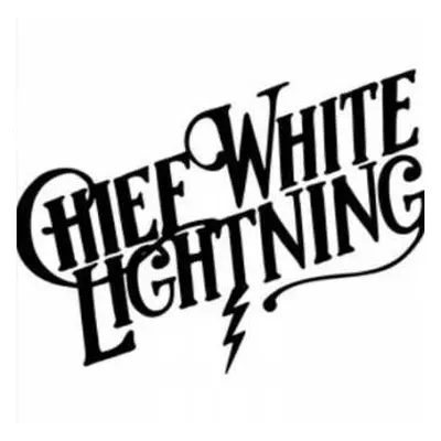 CD Chief White Lightning: Chief White Lightning