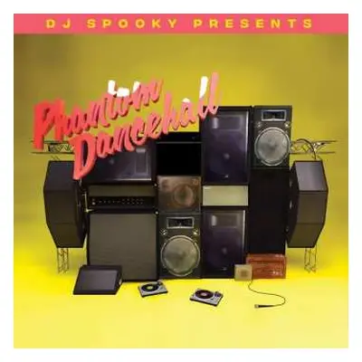 LP DJ Spooky: Presents Phantom Dancehall LTD