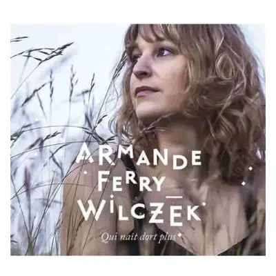 2LP Armande Ferry-wilczek: Qui Nait Dors Plus