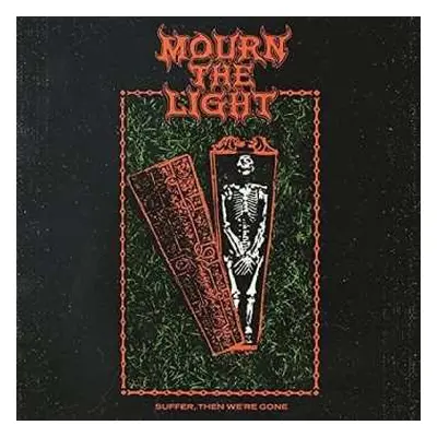 LP Mourn The Light: Suffer, Then We're Gone CLR | LTD