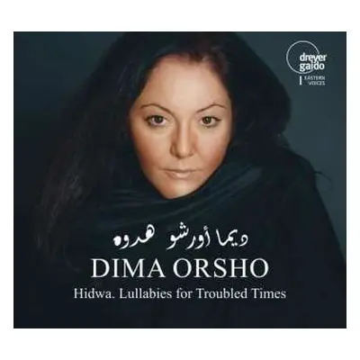 CD Dima Orsho: Hidwa. Lullabies For Troubled Times