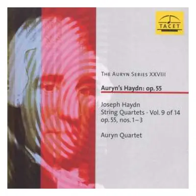 CD Joseph Haydn: Auryn's Haydn: Op. 55 (String Quartets ∙ Vol. 9 Of 14 Op. 55, Nos. 1 – 3)